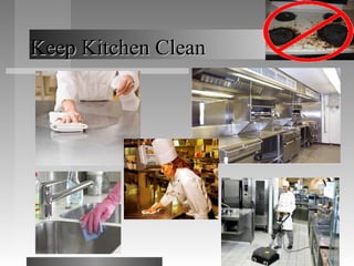 Keep Kitchen CleanKeep Kitchen Clean
 