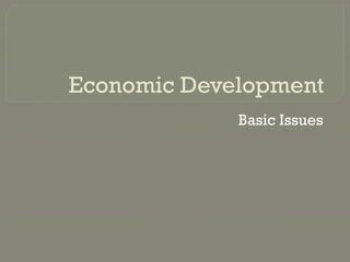 basic issues in economic development..pptx