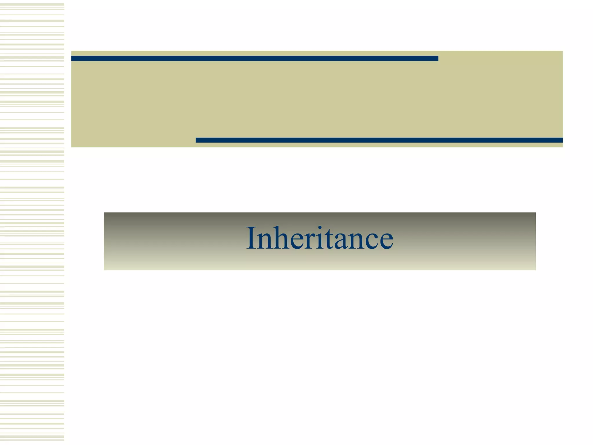 Inheritance
 