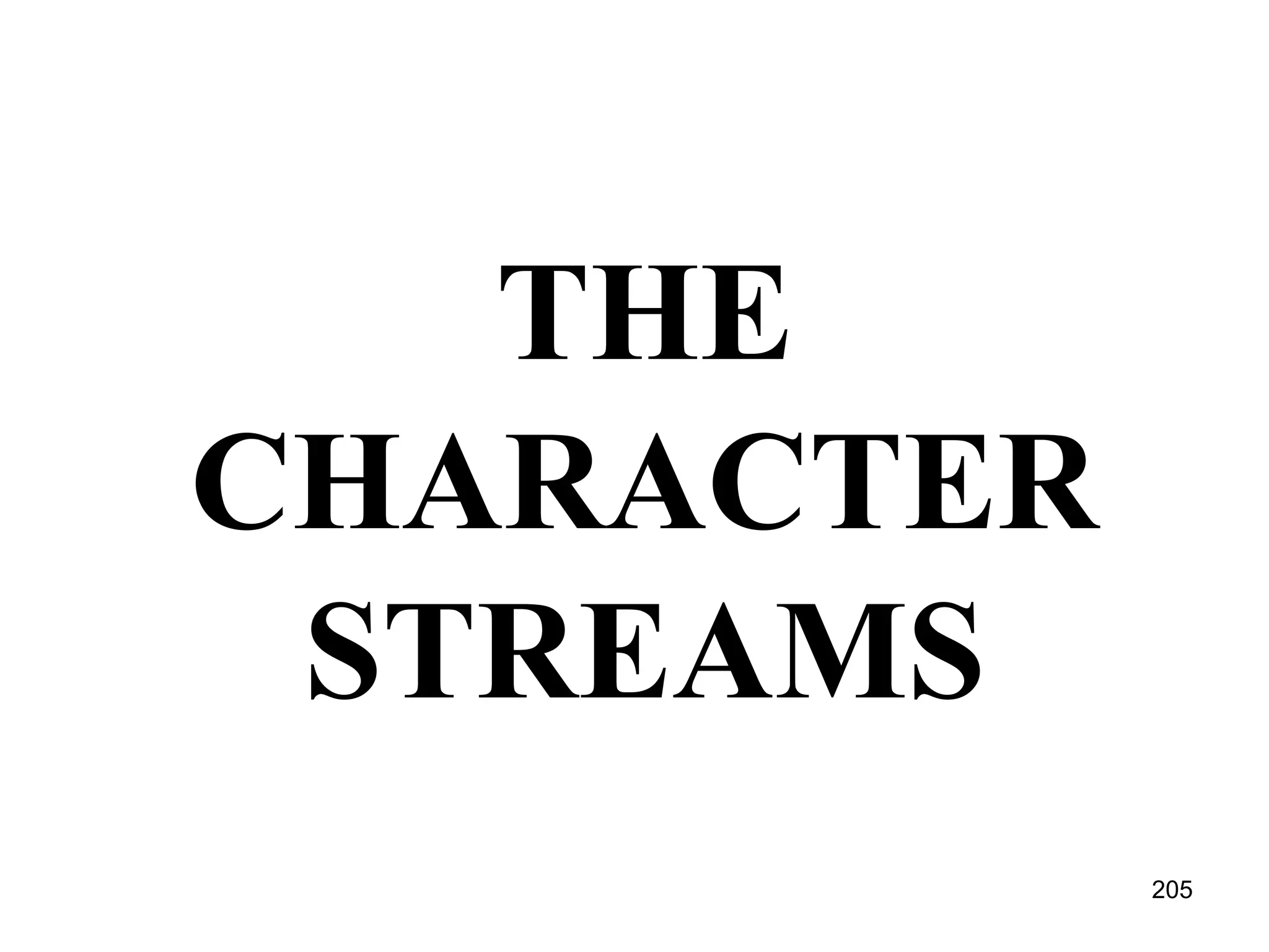 205 THE CHARACTER STREAMS 