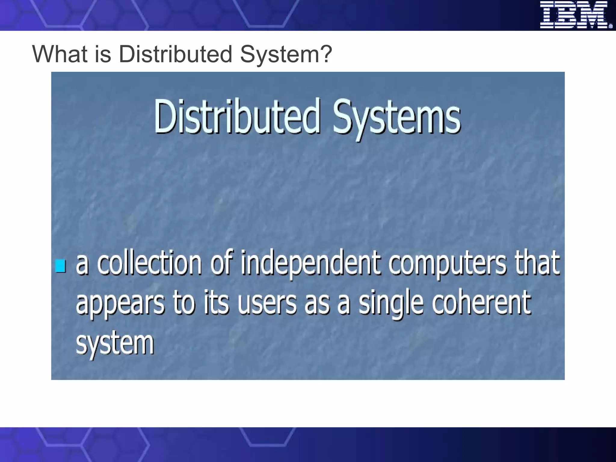 What is Distributed System? 