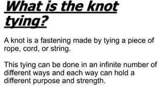 Basic knot tying.pptx
