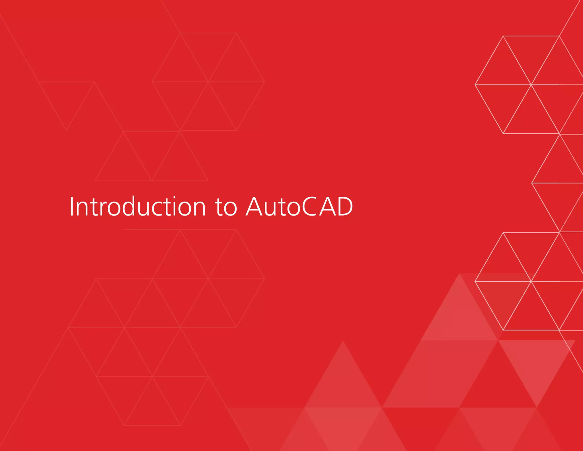 3
Introduction to AutoCAD
 