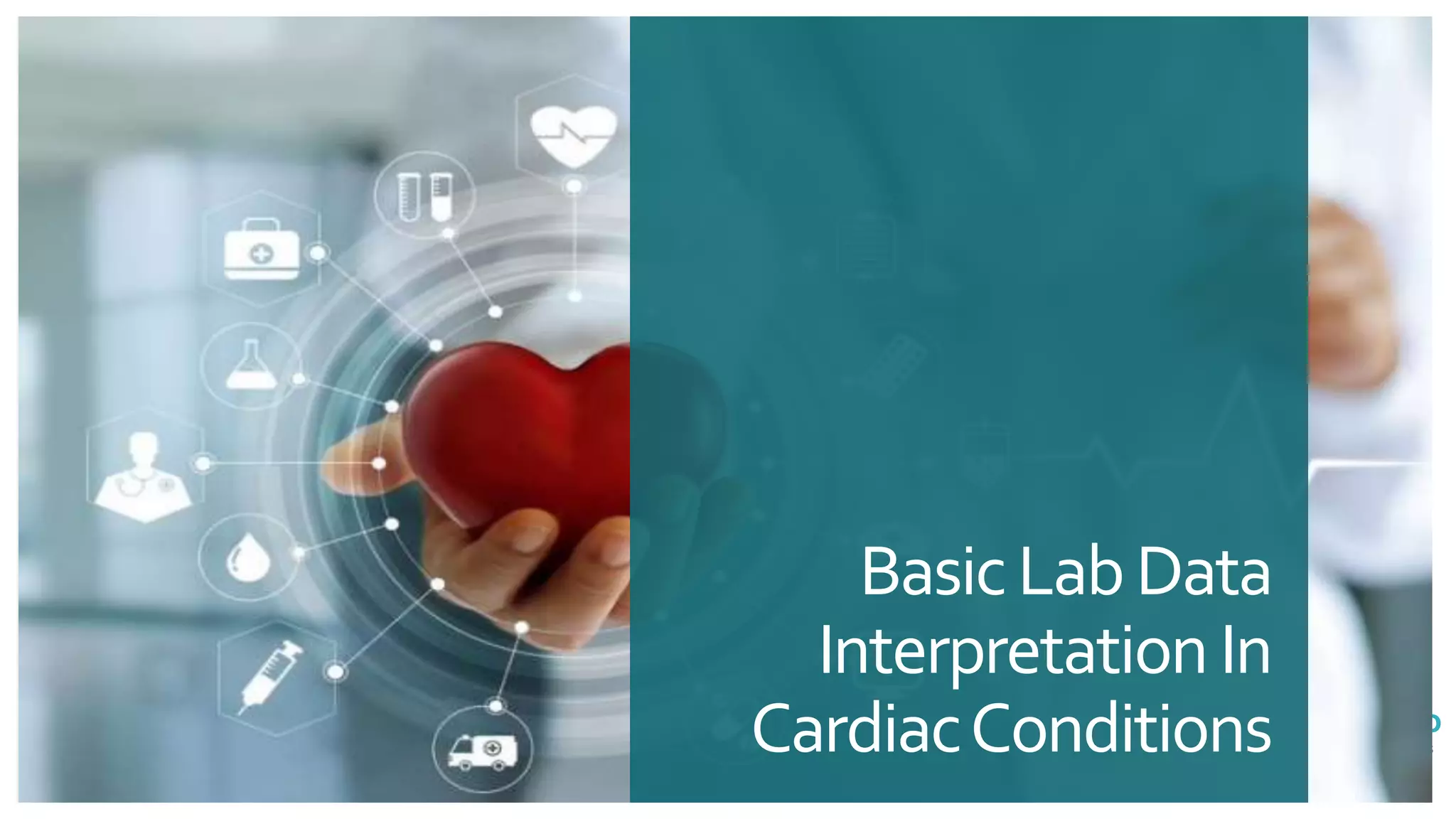 Basic lab data interpretation in cardiac conditions | PPTX | Heart and ...