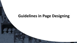 Guidelines in Page Designing
 