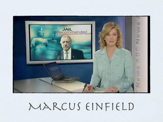 Marcus Einﬁeld
 