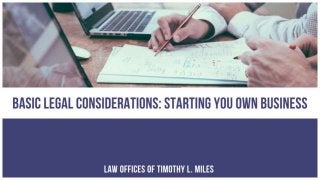 Basic Legal Considerations: Starting You Own Business