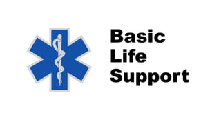 Basic
Life
Support

 
