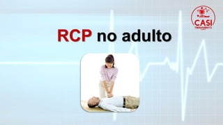 RCP no adulto
 