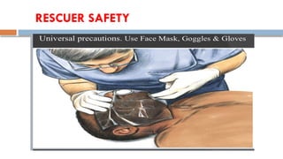 RESCUER SAFETY
 