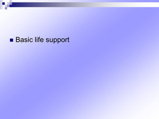  Basic life support
 