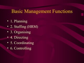 Basic Management Functions ,[object Object],[object Object],[object Object],[object Object],[object Object],[object Object]