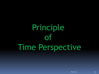 Principle
of
Time Perspective
8/4/2019 14
 