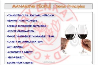 • CONSISTENCY IN DEALINGS, APPROACH
• DEMONSTRATE FAIRNESS
• EXHIBIT LEADERSHIP QUALITIES
• ASTUTE OBSERVATION
• EXUDE CONFIDENCE IN HIMSELF, TEAM
• CLARITY IN COMMUNICATION
• SET EXAMPLE
• AUTHENTIC & DIRECT
• SELF-RESPECT
• LEARN FROM FAILURE HSE/RPL/UMALLA 25
 