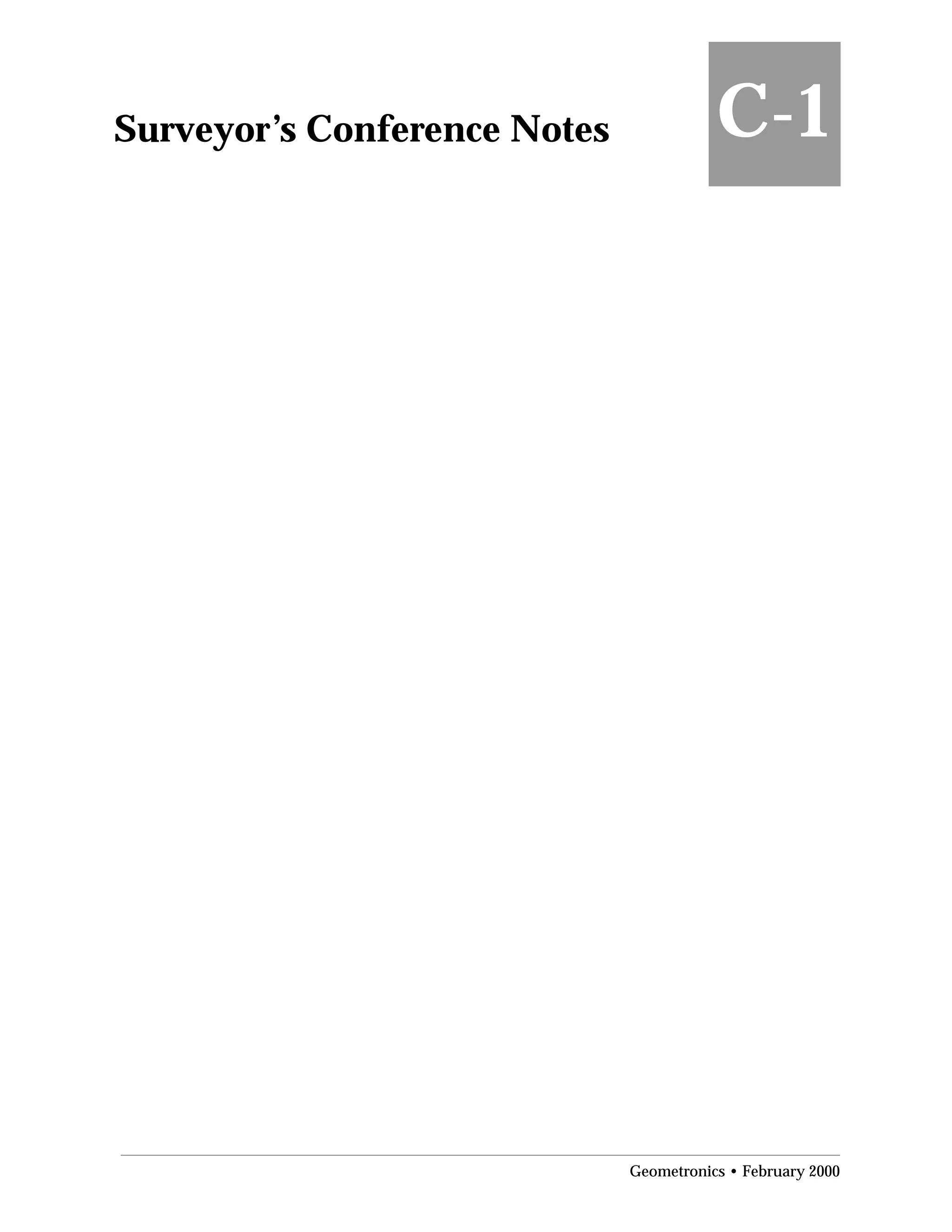 Surveyor’s Conference Notes
 C-1
Geometronics • February 2000
 