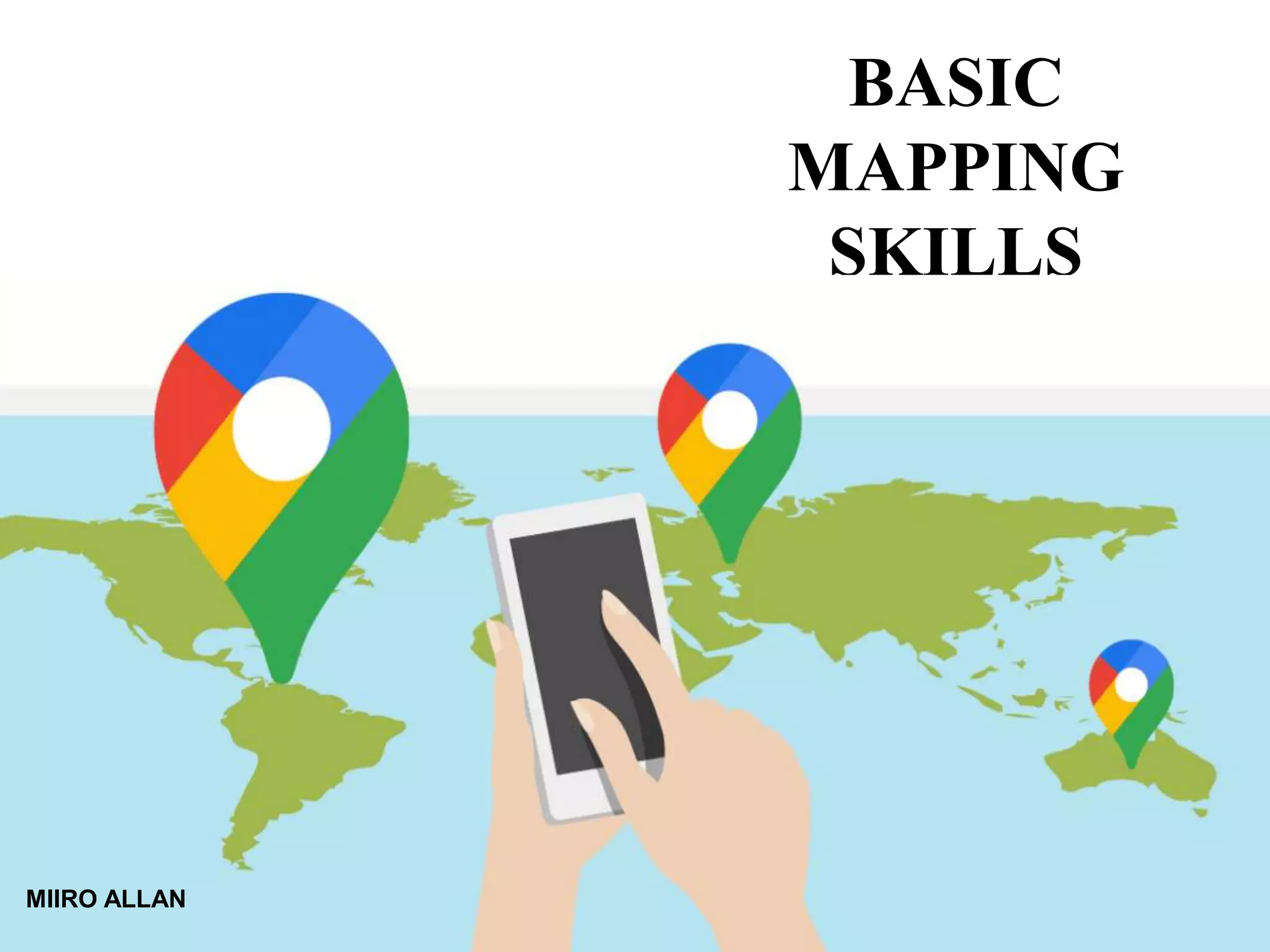 BASIC MAPPING SKILLS by Allan.pptx