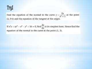 Worked examples and exercises are in the text
Try!
 
