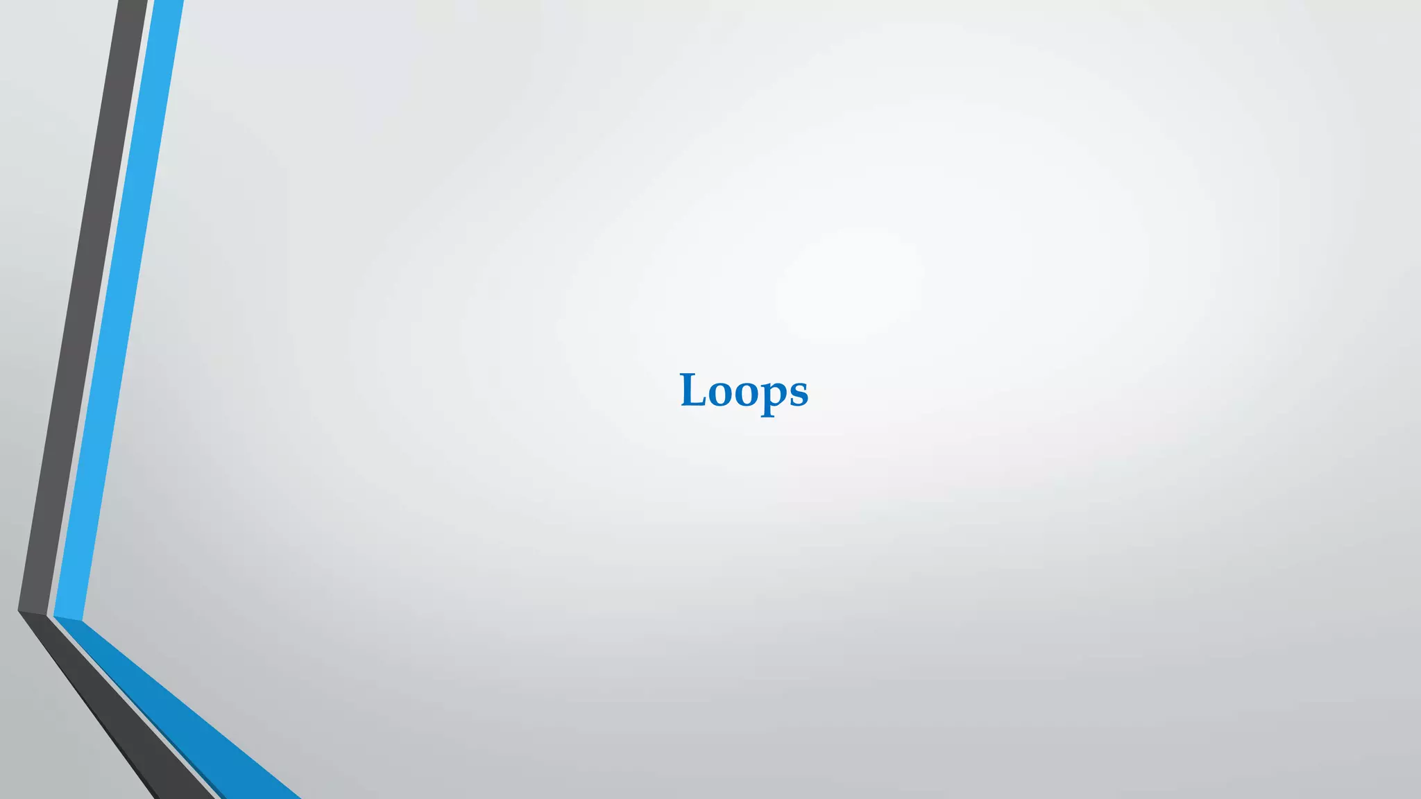 Loops
 