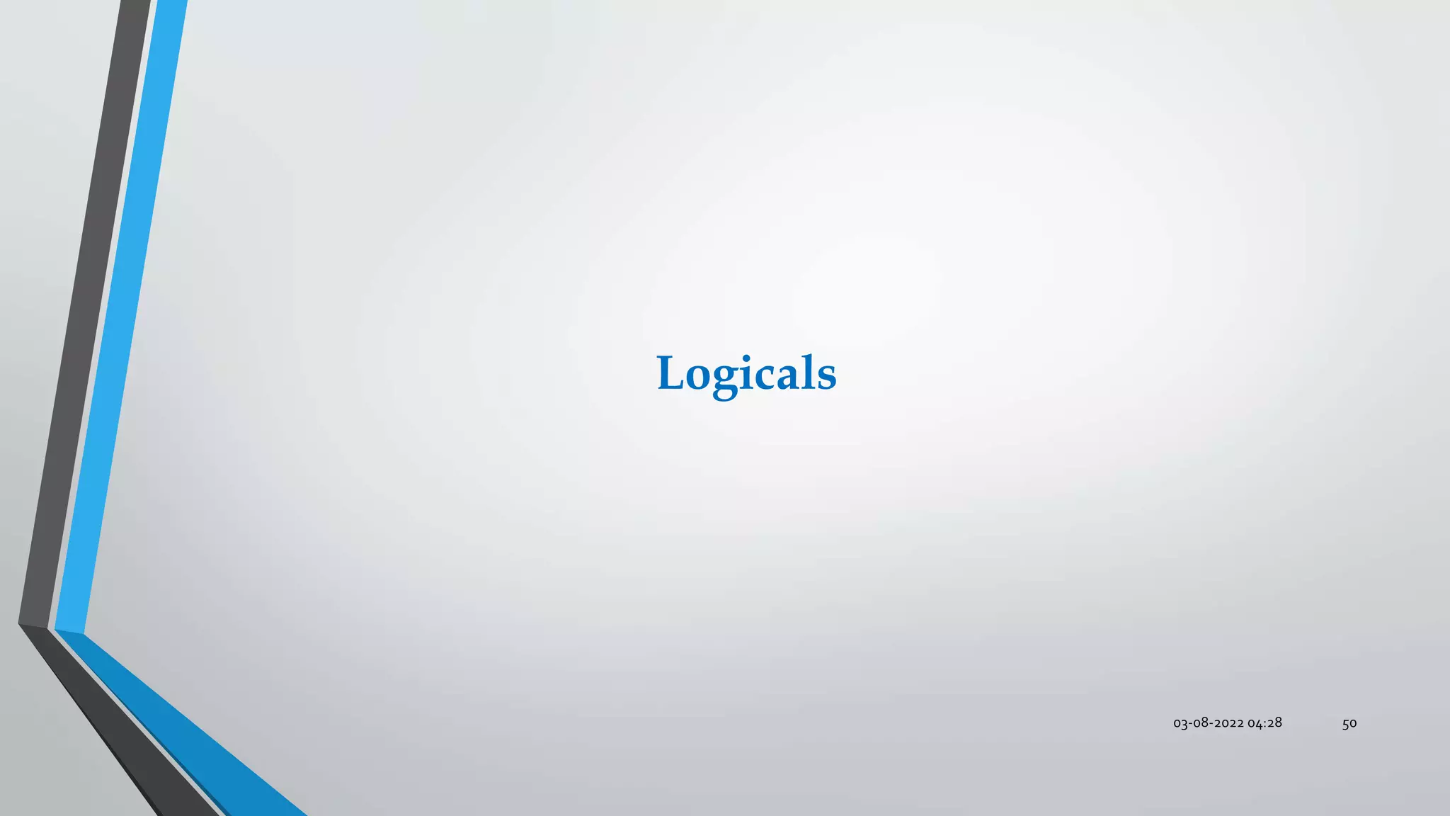 Logicals
03-08-2022 04:28 50
 