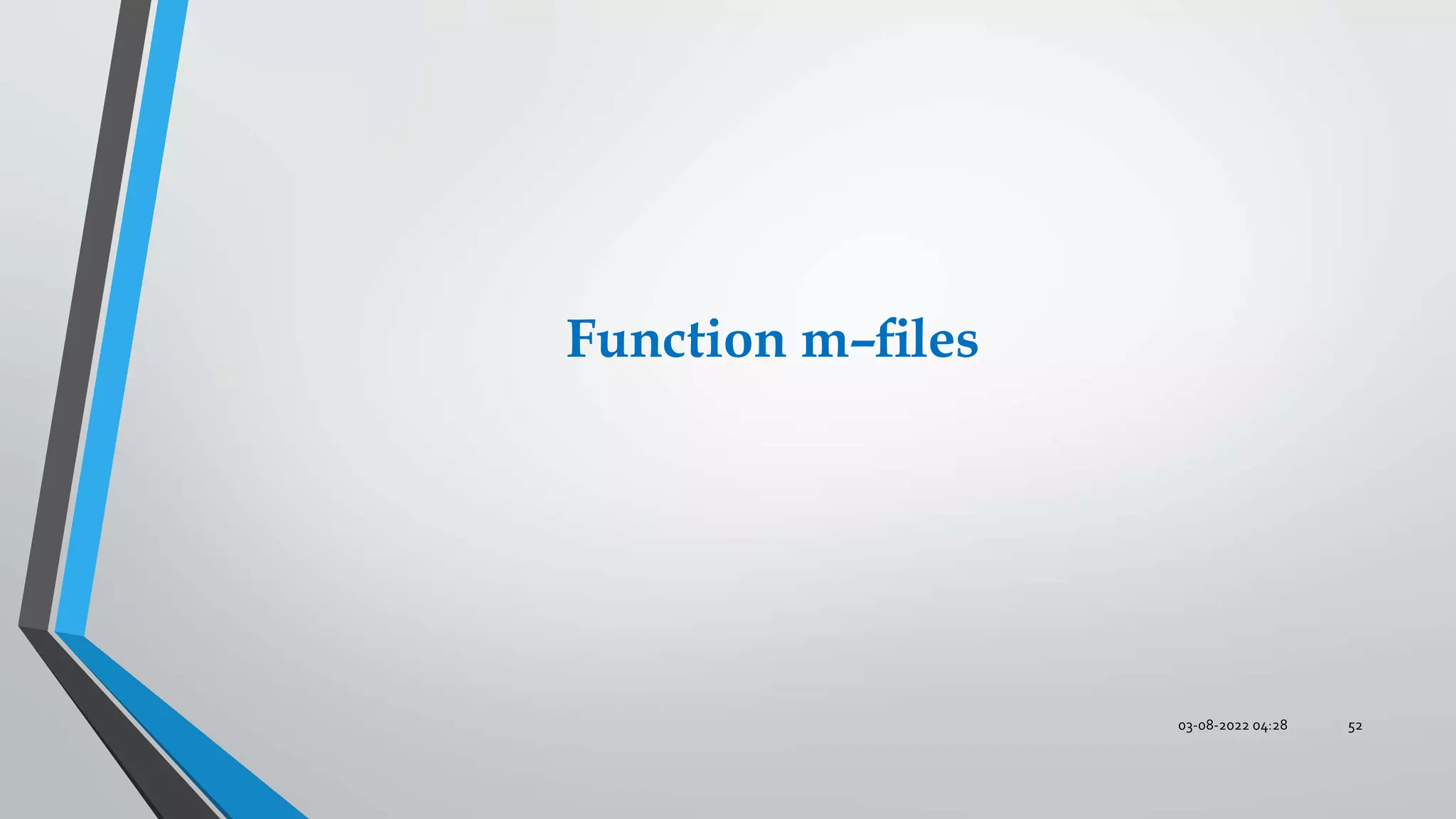 Function m–ﬁles
03-08-2022 04:28 52
 