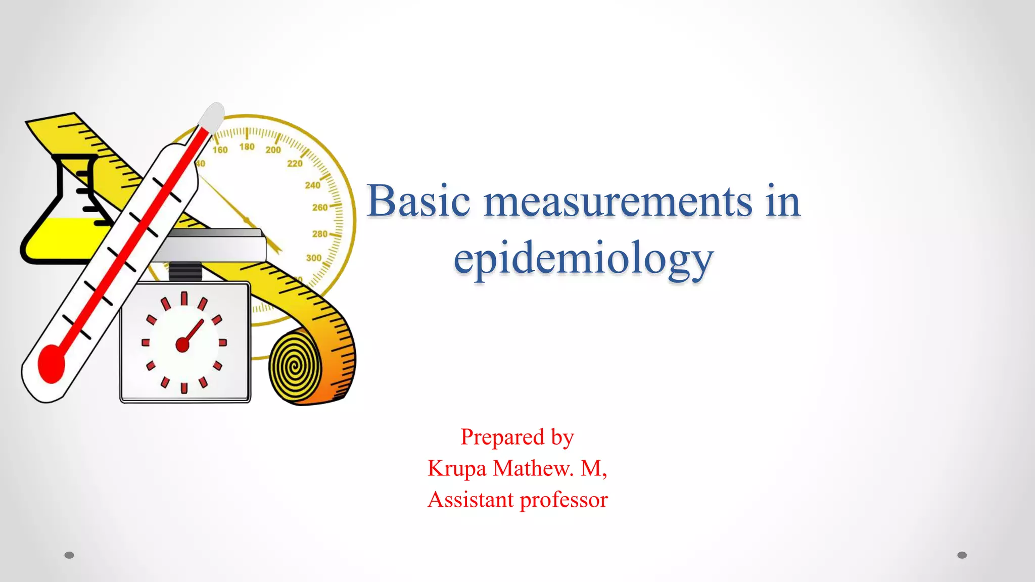 Basic measurements in epidemiology PPT