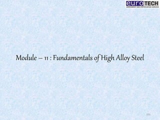 Module – 11 : Fundamentals of High Alloy Steel
155
 