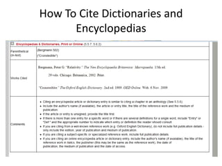 How To Cite Dictionaries and
      Encyclopedias
 