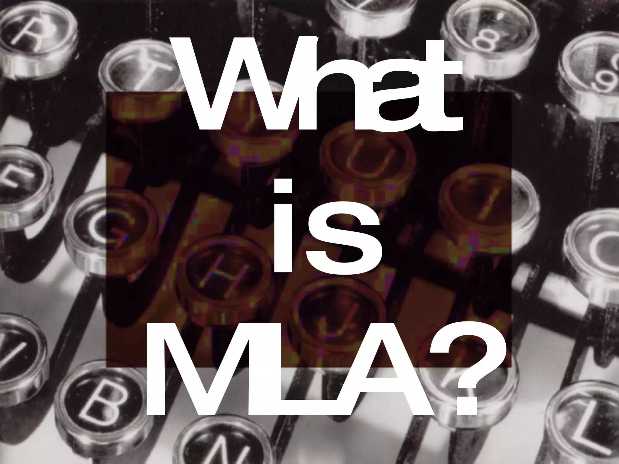 What is MLA?