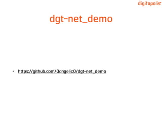 dgt-net_demo
• https://github.com/0angelic0/dgt-net_demo
 