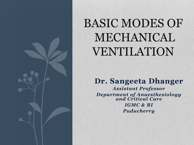 Basic modes of mechanical ventilation | PPTX | Lung and Respiratory ...