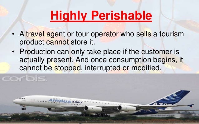 a tourism product is highly perishable