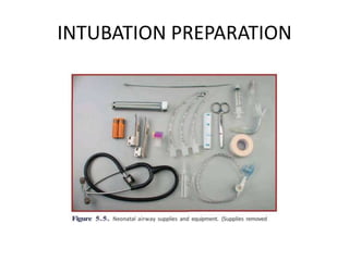 INTUBATION PREPARATION
 