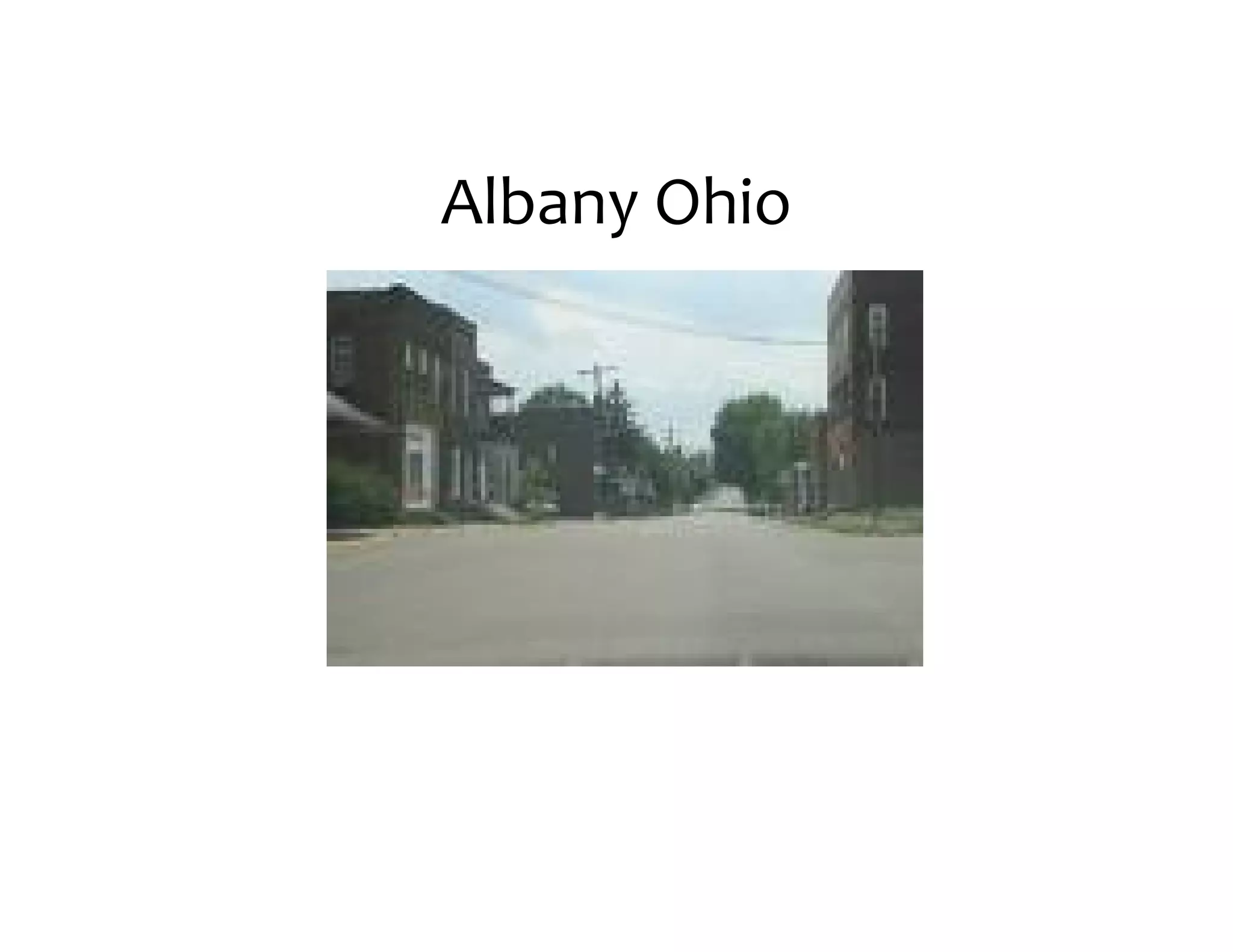 Albany	
  Ohio
 