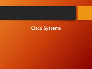 Cisco Systems 
 