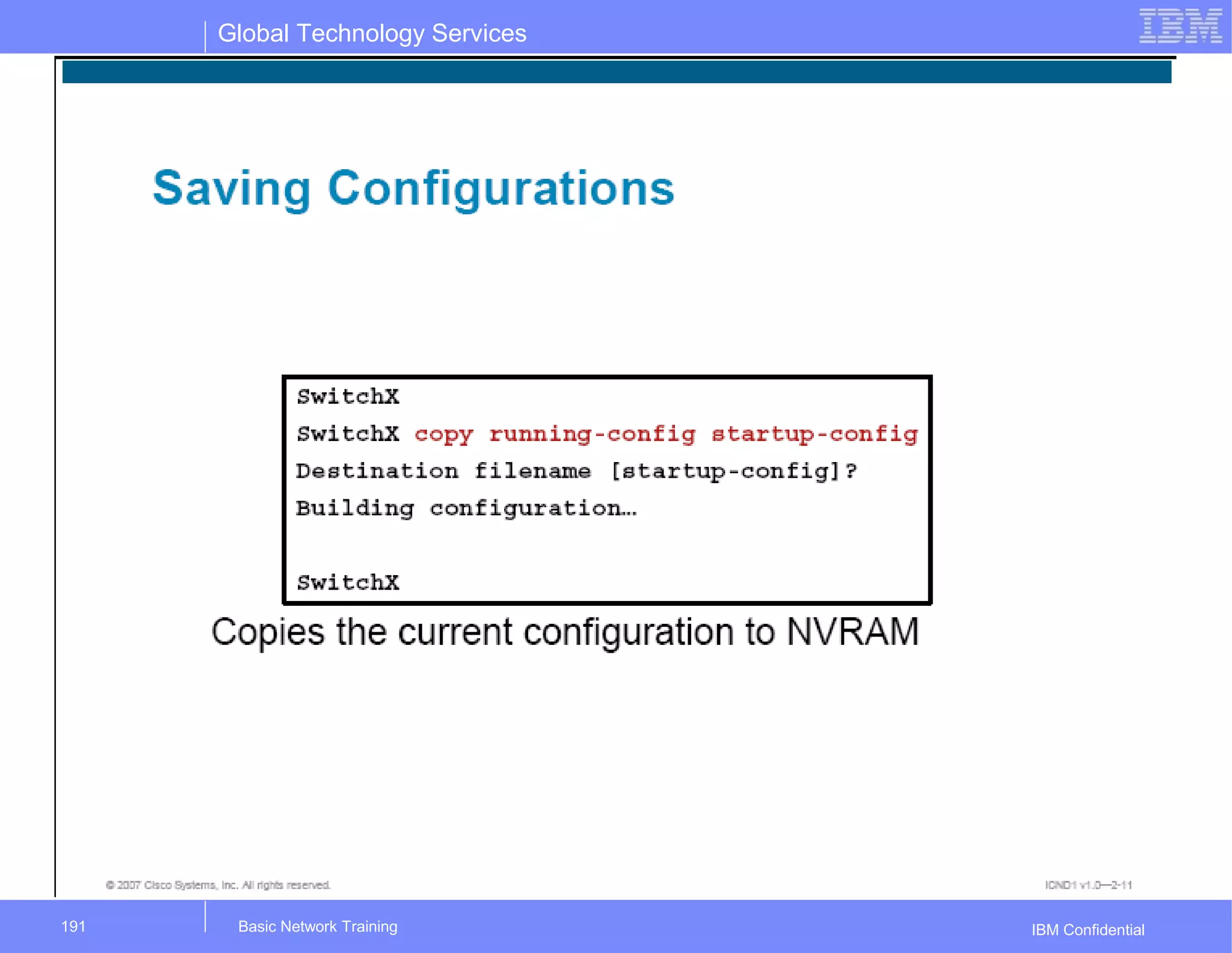 Global Technology Services
IBM ConfidentialBasic Network Training191
 
