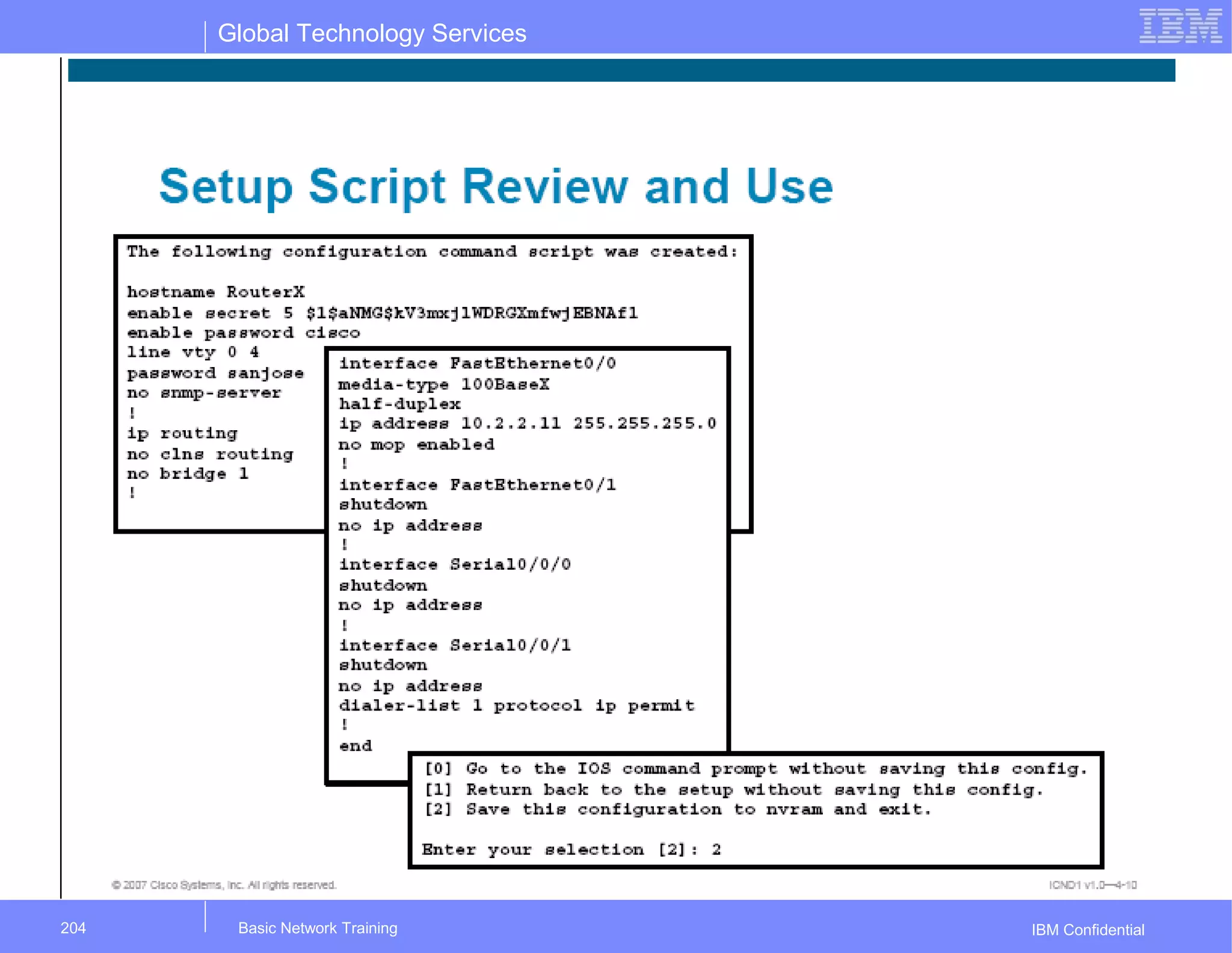 Global Technology Services
IBM ConfidentialBasic Network Training204
 