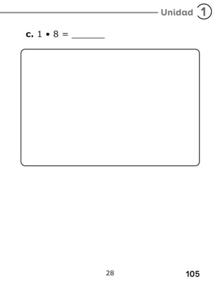 105
28
c. 1 • 8 = ______
 