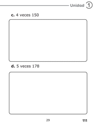 111
29
c. 4 veces 150
		
d. 5 veces 178
 