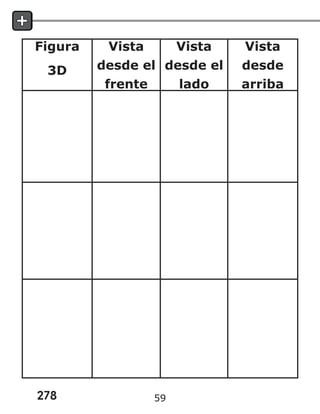 278
Figura
3D
Vista
desde el
frente
Vista
desde el
lado
Vista
desde
arriba
59
 