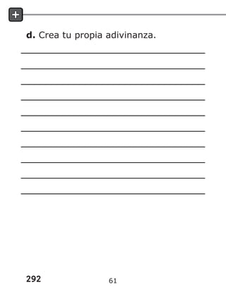 292
d. Crea tu propia adivinanza.
61
 