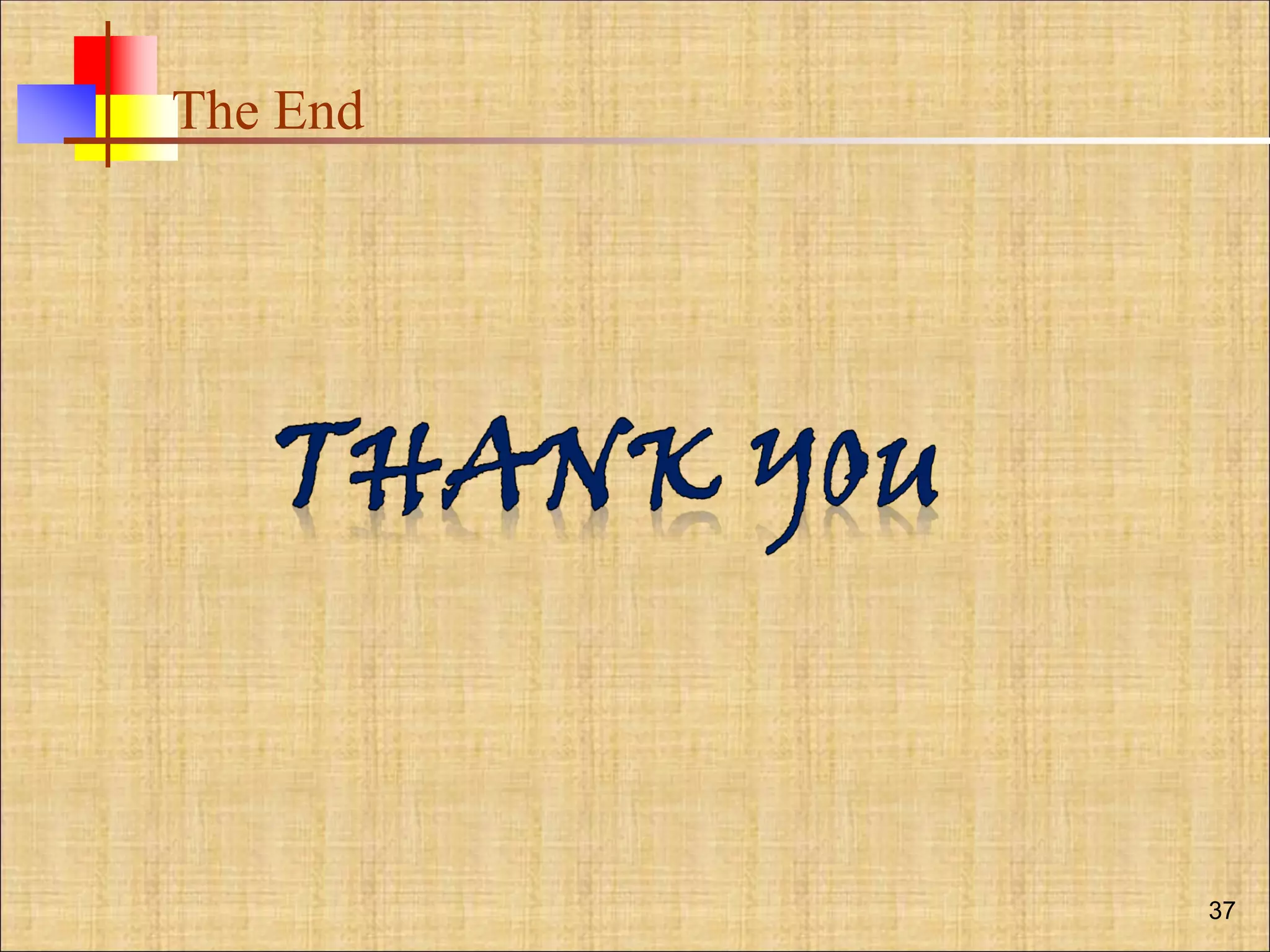 The End
37
 
