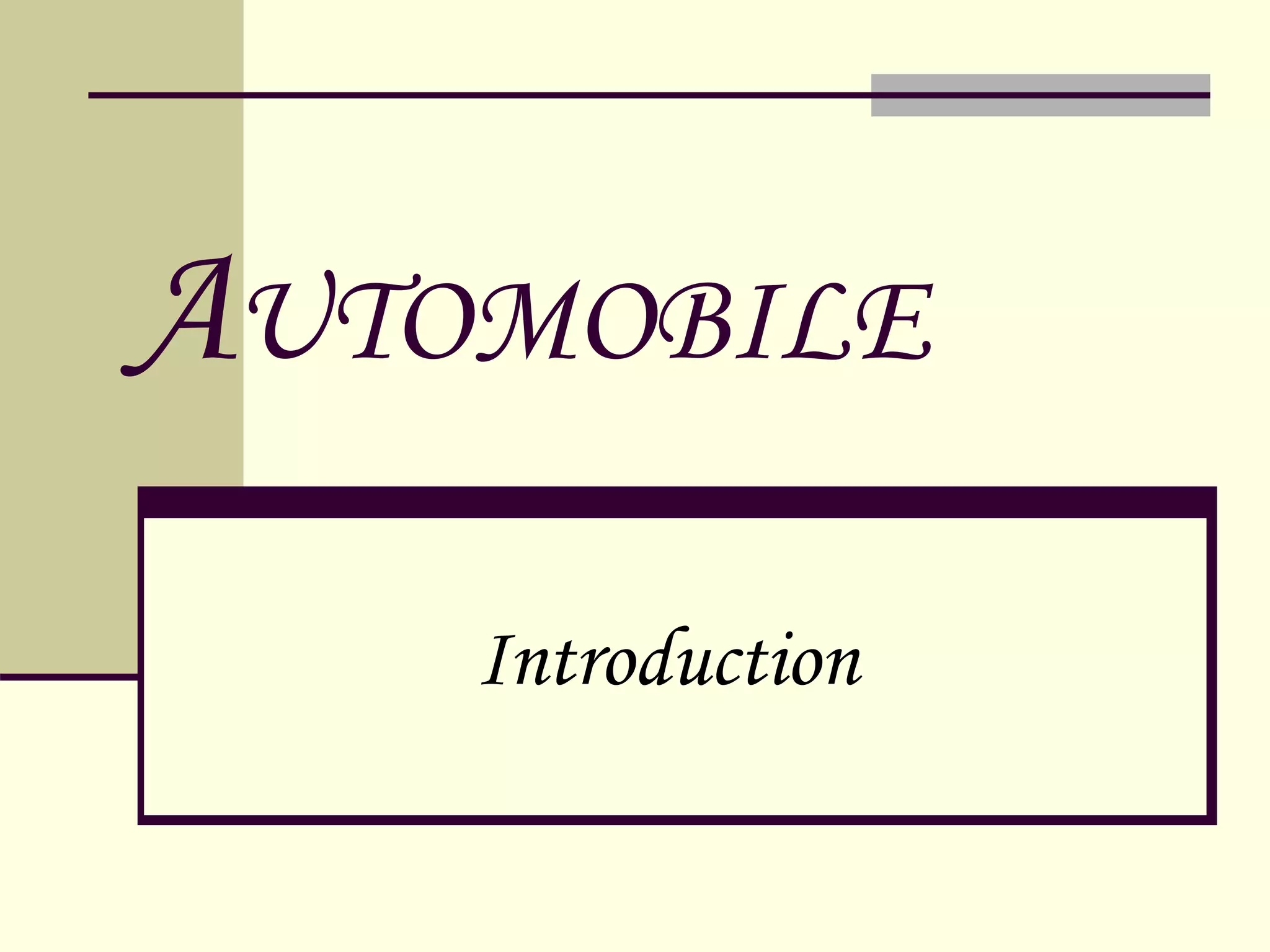 AUTOMOBILE
Introduction
 