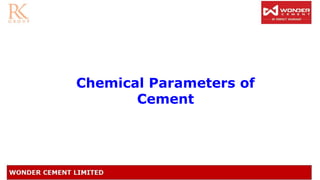 Chemical Parameters of
Cement
 