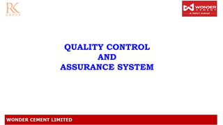 QUALITY CONTROL
AND
ASSURANCE SYSTEM
 