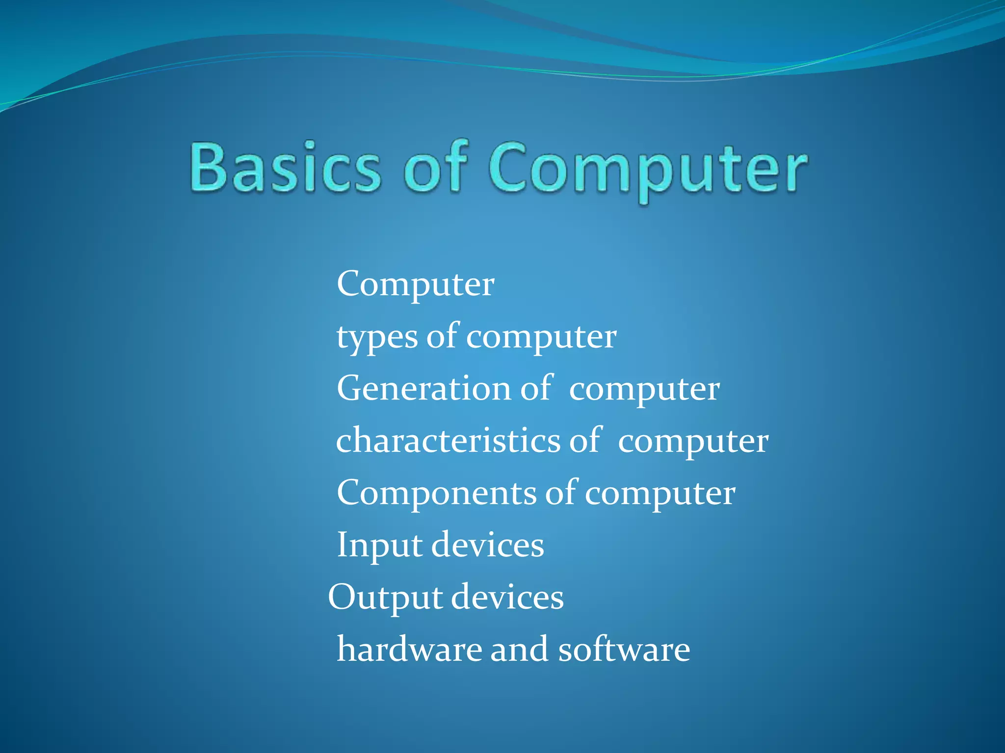 Basic of computers | PPTX | Computing | Technology & Computing