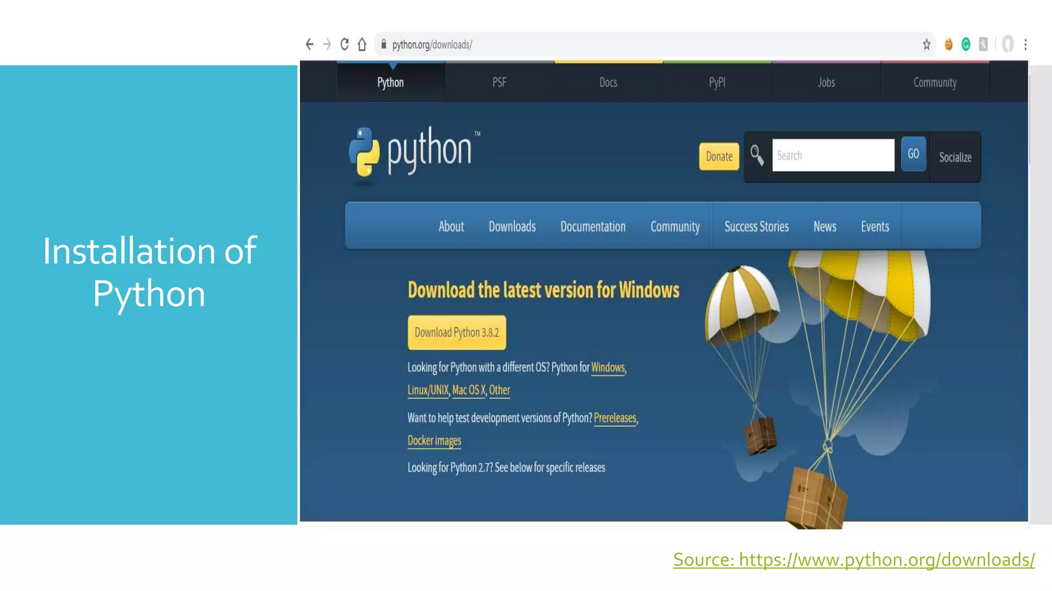 Installation of
Python
Source: https://www.python.org/downloads/
 