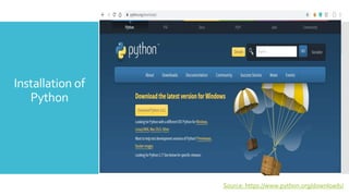 Installation of
Python
Source: https://www.python.org/downloads/
 