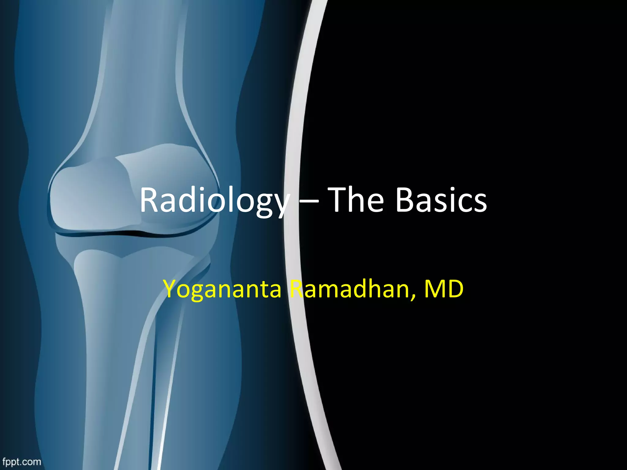 Basic of radiology | PPT