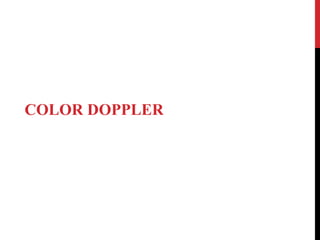 COLOR DOPPLER
 
