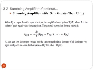 13-2 Summing Amplifiers Continue… 
 Summing Amplifier with Gain Greater Than Unity 32  